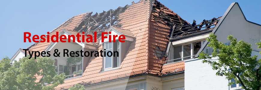 residential fire types restoration